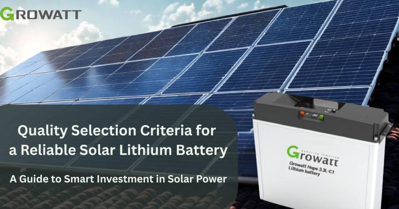 Quality Selection Criteria for a Reliable Solar Lithium Battery